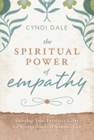 Bild på Spiritual power of empathy - develop your intuitive gifts for compassionate
