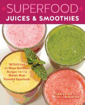 Bild på Superfood juices & smoothies - 100 delicious and mega-nutritious recipes fr