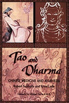 Bild på Tao And Dharma: Chinese Medicine & Ayurveda
