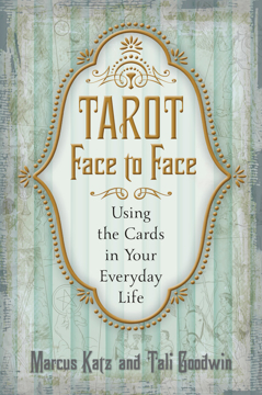 Bild på Tarot Face to Face : Using the Cards in Your Everyday Life