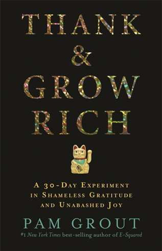 Bild på Thank & grow rich - a 30-day experiment in shameless gratitude and unabashe