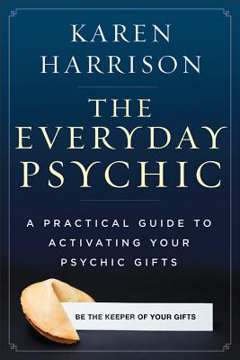 Bild på The Everyday Psychic: A Practical Guide to Activating Your Psychic Gifts