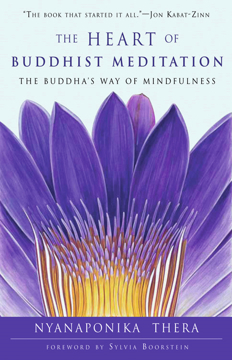 Bild på The Heart of Buddhist Meditation : The Buddha's Way Of Mindfulness (revised edition)