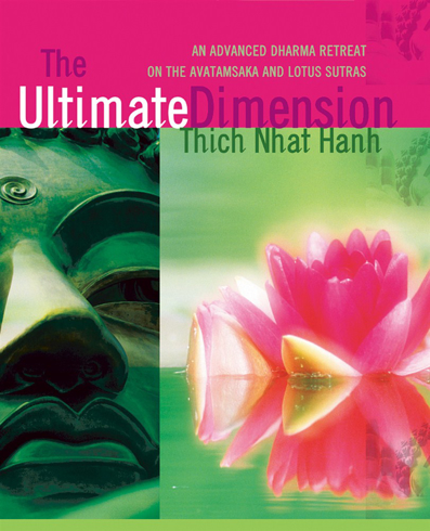 Bild på The Ultimate Dimension: An Advanced Dharma Retreat on the Avatamsaka and Lotus Sutras