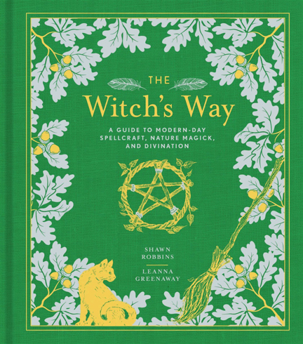 Bild på The Witch's Way: A Guide to Modern-Day Spellcraft, Nature Magick, and Divination (The Modern-Day Witch)