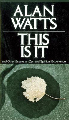 Bild på This is it - and other essays on zen and spiritual experience