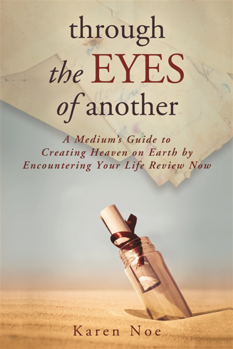 Bild på Through the Eyes of Another : A Medium's Guide to Creating Heaven on Earth by Encountering Your Life Review Now