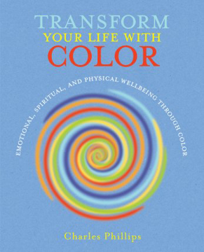 Bild på Transform your life with colour - discover health, healing and happiness th