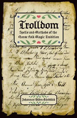 Bild på Trolldom : spells and methods of the norse folk magic tradition