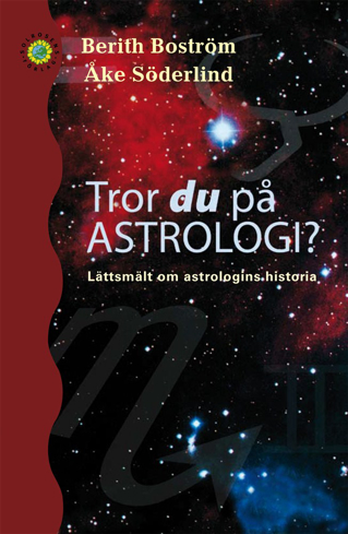 Bild på Tror du på astrologi? : lättsmält om astrologins historia