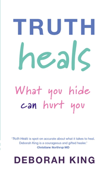 Bild på Truth heals - what you hide can hurt you