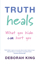 Bild på Truth heals - what you hide can hurt you
