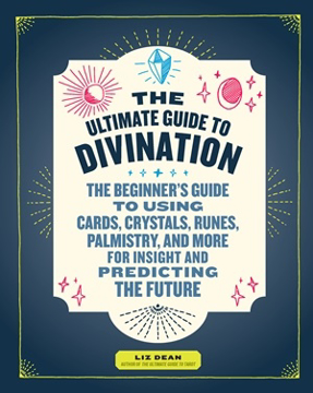 Bild på Ultimate guide to divination - the beginners guide to using cards, crystals