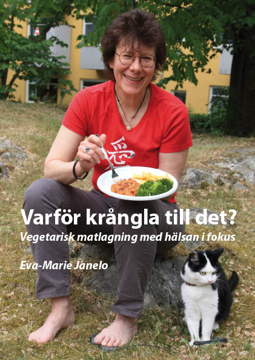 Bild på Varför krångla till det? vegetarisk matlagning med hälsan i fokus