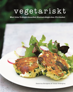 Bild på Vegetariskt : mat från Trädgårdscaféet Slottsträdgården Ulriksdal