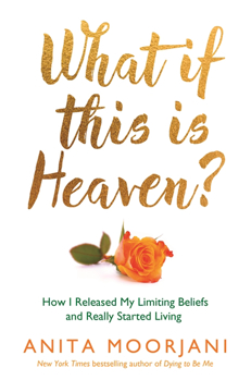 Bild på What if this is heaven? - how i released my limiting beliefs and really sta