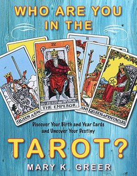 Bild på Who Are You in the Tarot? : Discover Your Birth and Year Cards and Uncover Your Destiny
