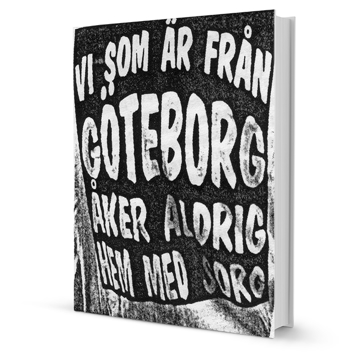 Bild på Vi som är från Göteborg åker aldrig hem med sorg