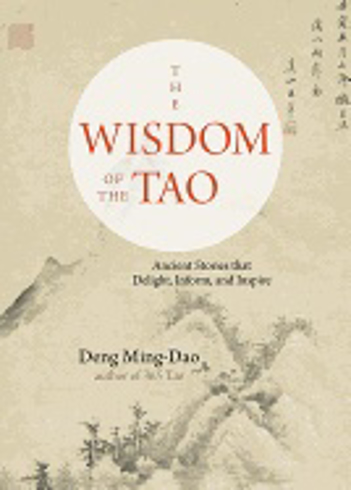 Bild på Wisdom of the tao - ancient stories that delight, inform, and inspire