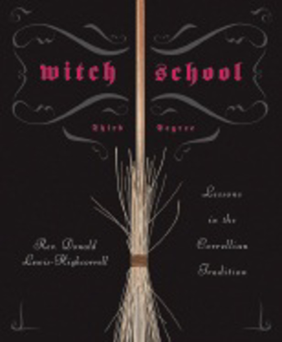 Bild på Witch School: Third Degree: Lessons in the Correllian Tradition