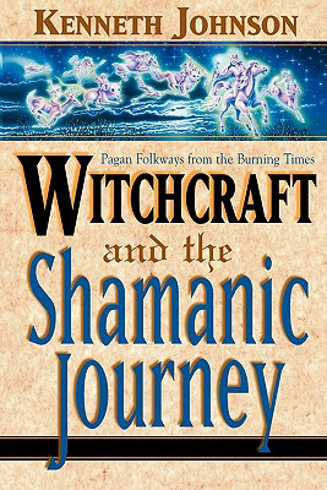 Bild på Witchcraft and the Shamanic Journey Witchcraft and the Shamanic Journey: Pagan Folkways from the Burning Times Pagan Folkways from the Burning Times