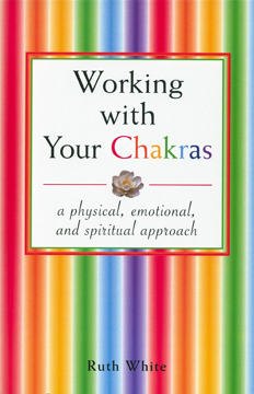 Bild på Working With Your Chakras: A Physical, Emotional & Spiritual