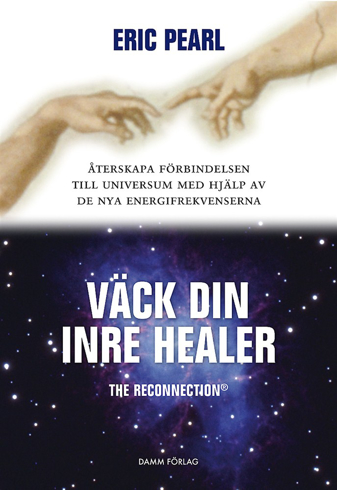 Bild på Väck din inre healer : återskapa förbindelsen till universum med hjälp av de nya energifrekvenserna