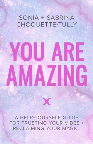 Bild på You are amazing - a help-yourself guide for trusting your vibes + reclaimin