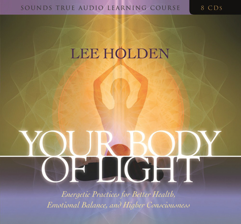 Bild på Your Body of Light: Energetic Practices for Better Health, Emotional Balance, and Higher Consciousness