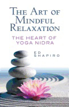 Bild på Art of mindful relaxation: the heart of yoga nidra
