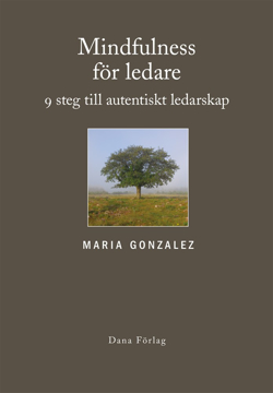 Bild på Mindfulness för ledare : nio steg till autentiskt ledarskap