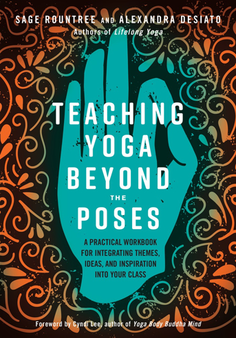 Bild på Teaching Yoga Beyond the Poses: A Practical Workbook for Integrating Themes, Ideas, and Inspiration into Your Class