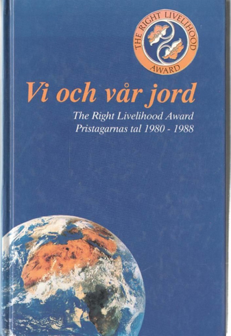 Bild på Vi och vår jord : The Right Livelihood Award