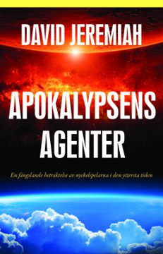 Bild på Apokalypsens agenter : en fängslande betraktelse av nyckelskaparna i den yttersta tiden