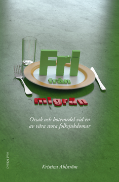 Bild på Fri från migrän : orsak och botemedel vid en av våra stora folksjukdomar
