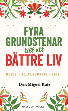 Bild på Fyra grundstenar till ett bättre liv : Guide till personlig frihet