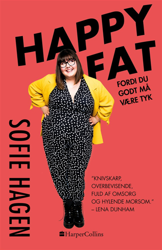 Bild på Happy fat : hur du tar plats i en värld som krymper dig