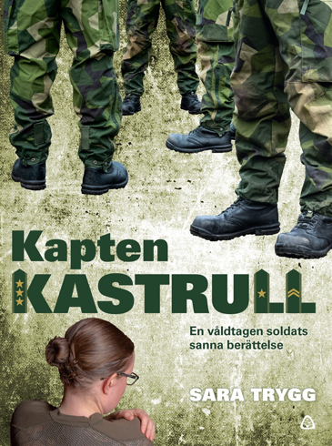 Bild på Kapten Kastrull : en våldtagen soldats sanna berättelse