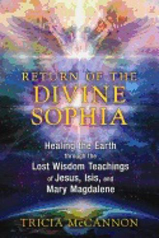 Bild på Return of the divine sophia - healing the earth through the lost wisdom tea