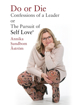 Bild på Do or die : confessions of a leader or the pursuit of Self-love