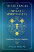 Bild på Three Stages Of Initiatic Spirituality
