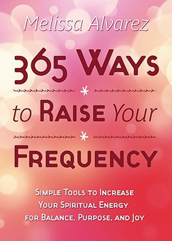 Bild på 365 ways to raise your frequency - simple tools to increase your spiritual