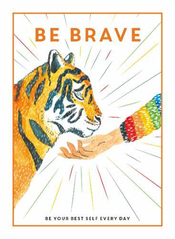 Bild på Be Brave: Be Your Best Self Every Day (Be You)