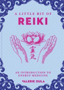 Bild på A Little Bit of Reiki: An Introduction to Energy Medicine