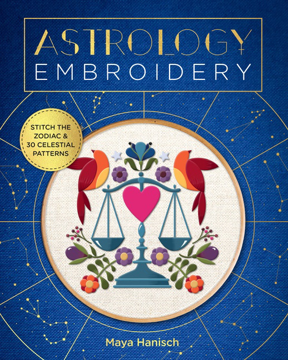 Bild på Astrology Embroidery: Stitch the Zodiac and 30 Celestial Patterns