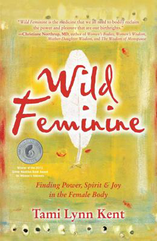 Bild på Wild feminine - finding power, spirit & joy in the female body