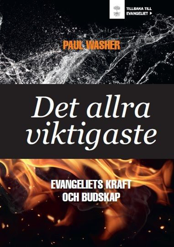 Bild på Det allra viktigaste - Evangeliets kraft och budskap