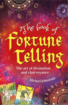 Bild på The Book of Fortune Telling: The Art of Divination and Clairvoyance