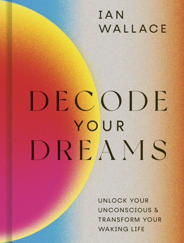 Bild på Decode Your Dreams: Unlock your unconscious and transform your waking life