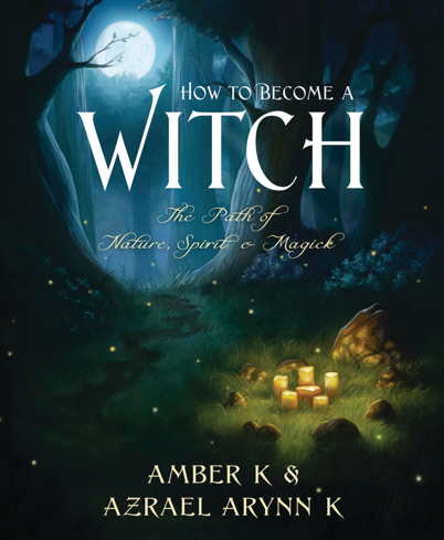 Bild på How to Become a Witch: The Path of Nature, Spirit & Magick